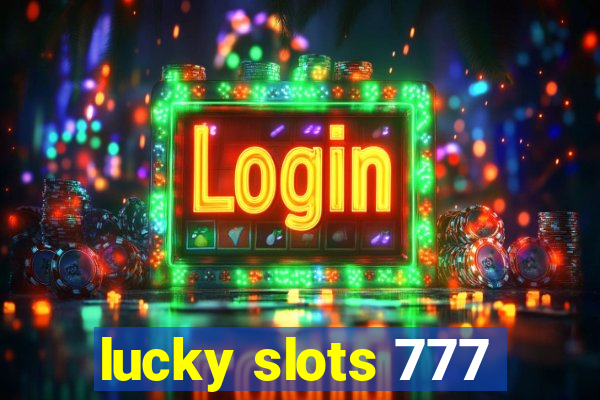 lucky slots 777